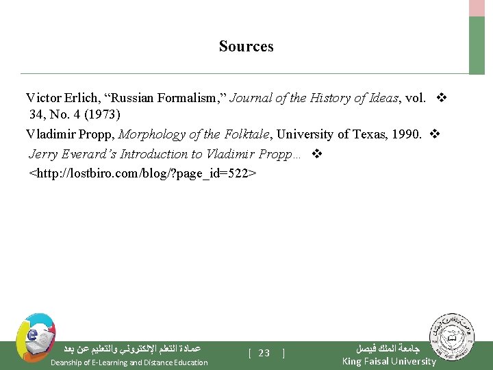 Sources Victor Erlich, “Russian Formalism, ” Journal of the History of Ideas, vol. v