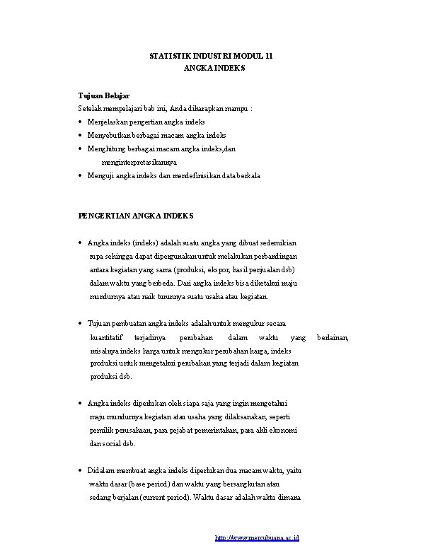 STATISTIK INDUSTRI MODUL 11 ANGKA INDEKS Tujuan Belajar Setelah mempelajari bab ini, Anda diharapkan