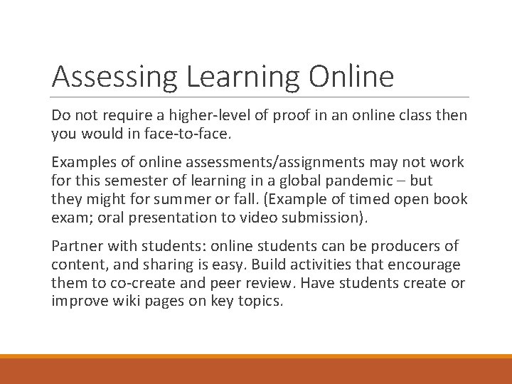 Assessing Learning Online Do not require a higher-level of proof in an online class