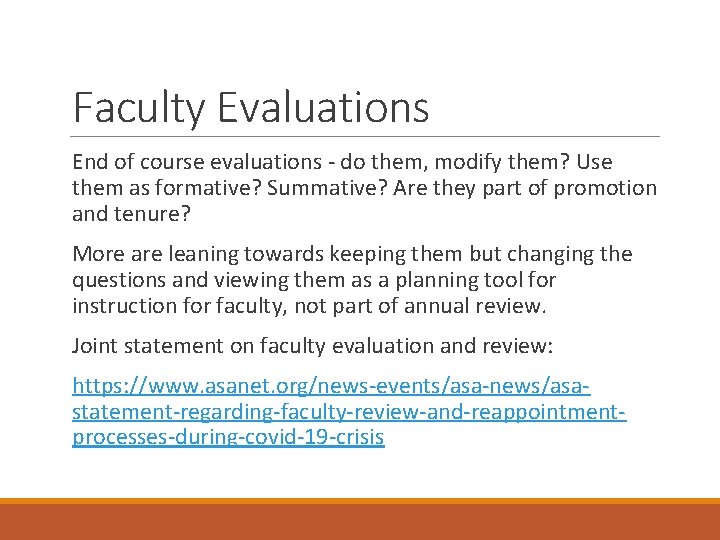 Faculty Evaluations End of course evaluations - do them, modify them? Use them as