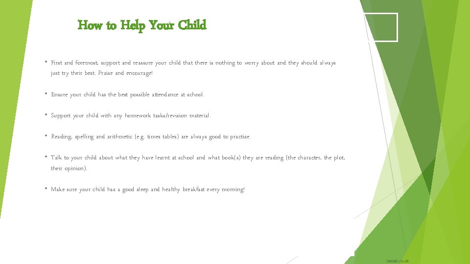How to Help Your Child • First and foremost, support and reassure your child How to Help Your Child • First and foremost, support and reassure your child