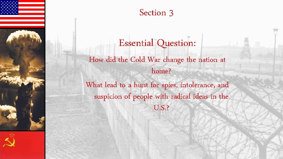Section 3 Essential Question How did the Cold