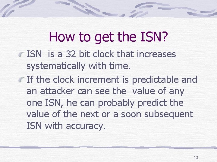 How to get the ISN? ISN is a 32 bit clock that increases systematically