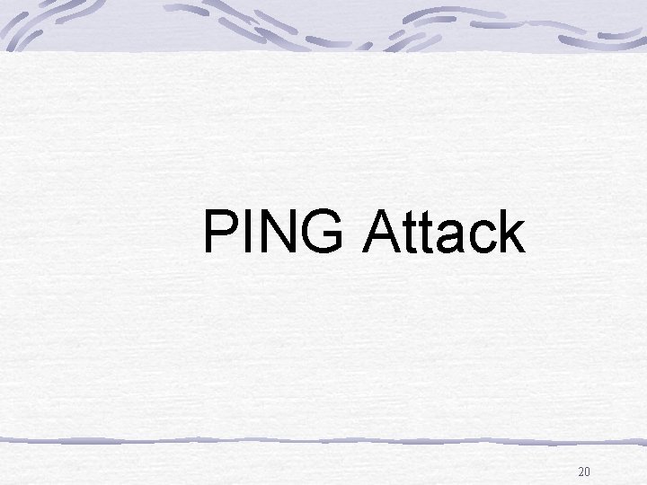 PING Attack 20 