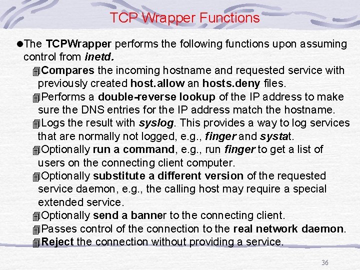 TCP Wrapper Functions l. The TCPWrapper performs the following functions upon assuming control from