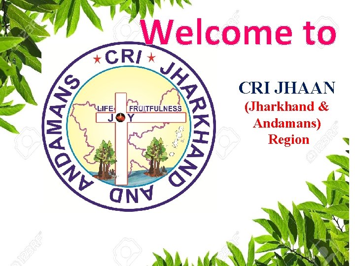 Welcome to CRI JHAAN (Jharkhand & Andamans) Region 