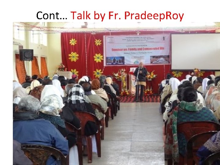 Cont… Talk by Fr. Pradeep. Roy 