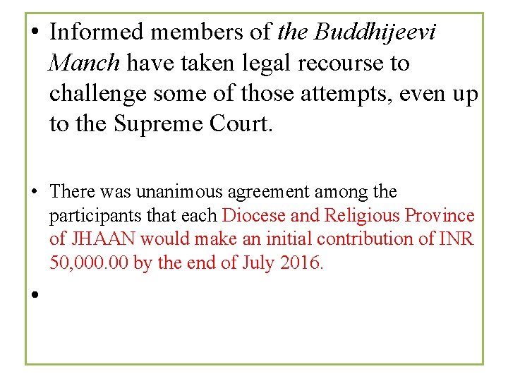  • Informed members of the Buddhijeevi Manch have taken legal recourse to challenge