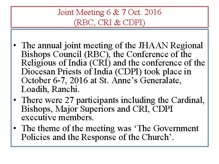 Joint Meeting 6 & 7 Oct. 2016 (RBC, CRI & CDPI) • The annual