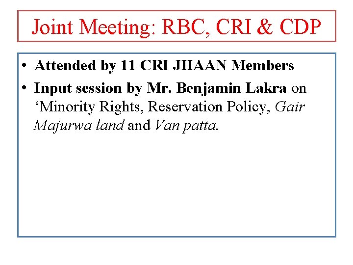 Joint Meeting: RBC, CRI & CDP • Attended by 11 CRI JHAAN Members •