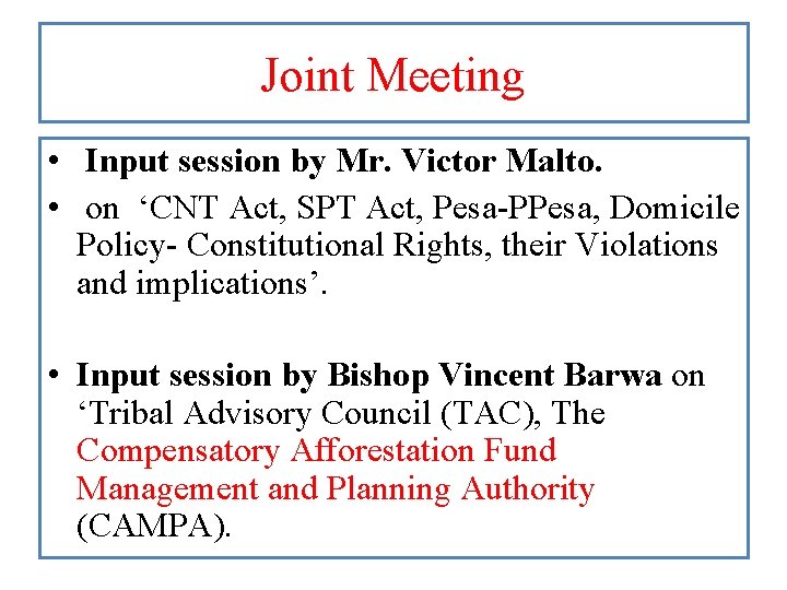 Joint Meeting • Input session by Mr. Victor Malto. • on ‘CNT Act, SPT