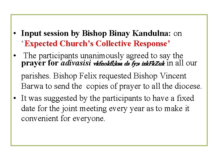  • Input session by Bishop Binay Kandulna: on ‘Expected Church’s Collective Response’ •