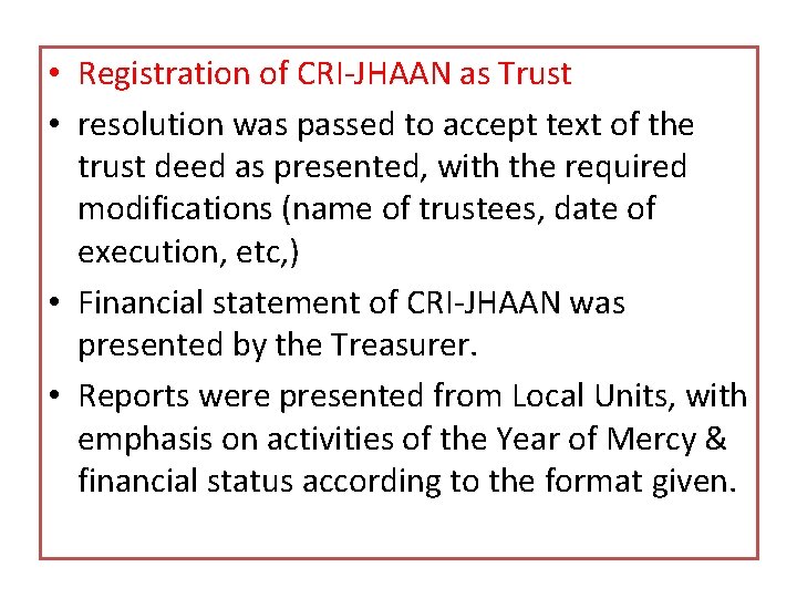  • Registration of CRI-JHAAN as Trust • resolution was passed to accept text