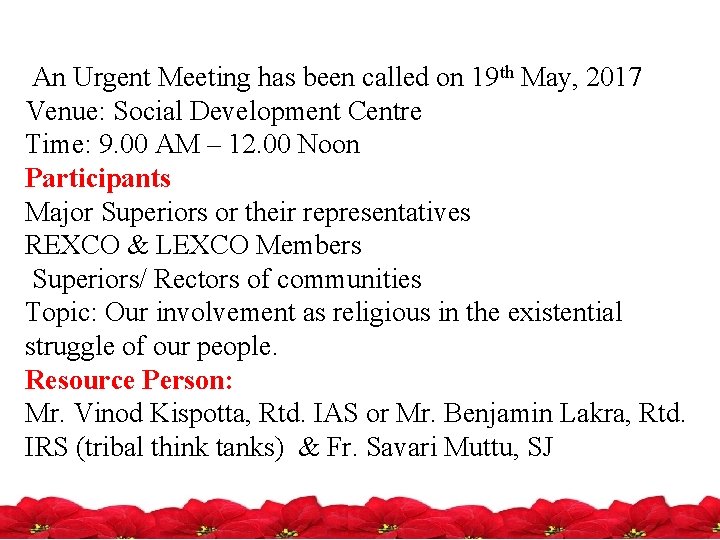 An Urgent Meeting has been called on 19 th May, 2017 Venue: Social Development