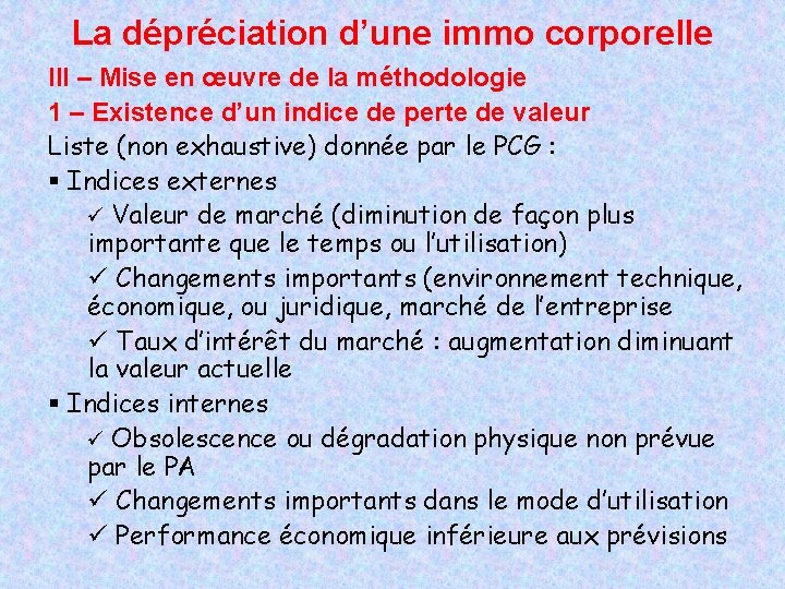 La dépréciation d’une immo corporelle III – Mise en œuvre de la méthodologie 1