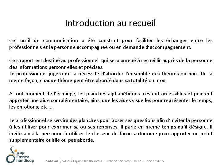 Introduction au recueil Cet outil de communication a été construit pour faciliter les échanges