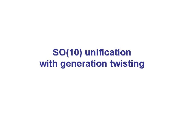 SO(10) unification with generation twisting 