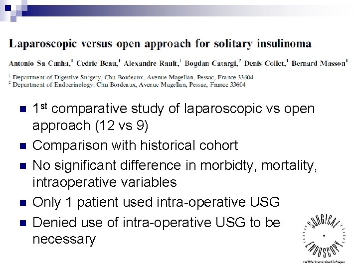 n n n 1 st comparative study of laparoscopic vs open approach (12 vs