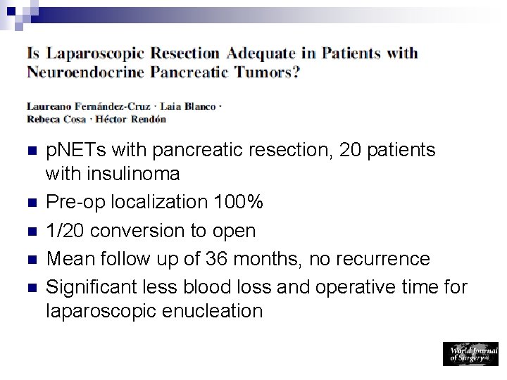 n n n p. NETs with pancreatic resection, 20 patients with insulinoma Pre-op localization