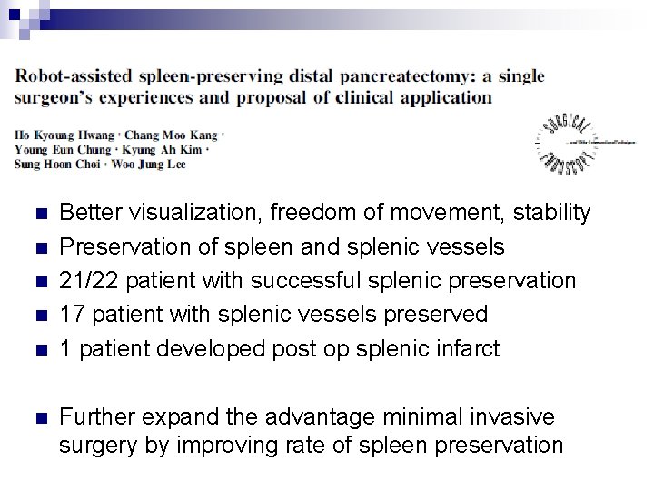 v n n n Better visualization, freedom of movement, stability Preservation of spleen and