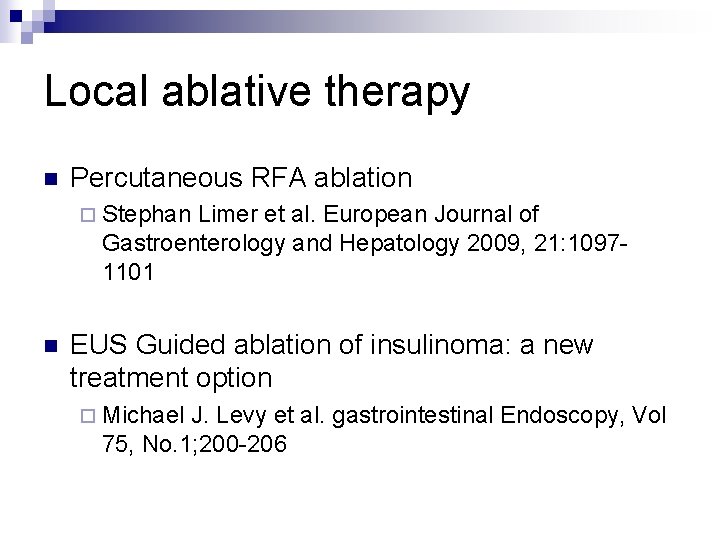 Local ablative therapy n Percutaneous RFA ablation ¨ Stephan Limer et al. European Journal