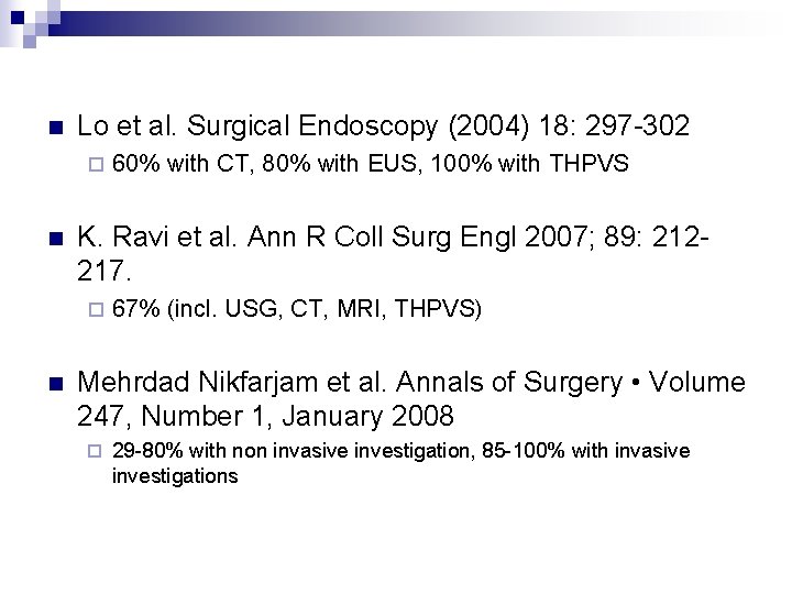 n Lo et al. Surgical Endoscopy (2004) 18: 297 -302 ¨ n K. Ravi