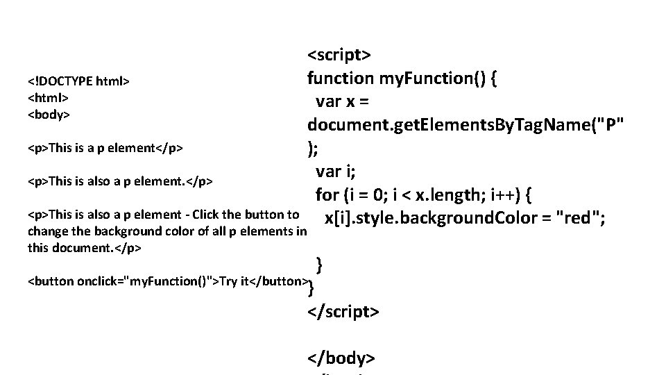 <!DOCTYPE html> <body> <p>This is a p element</p> <p>This is also a p element.