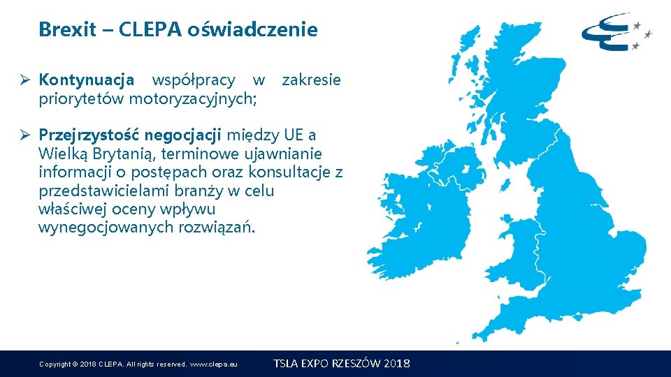 Brexit – CLEPA oświadczenie Ø Kontynuacja współpracy w priorytetów motoryzacyjnych; zakresie Ø Przejrzystość negocjacji