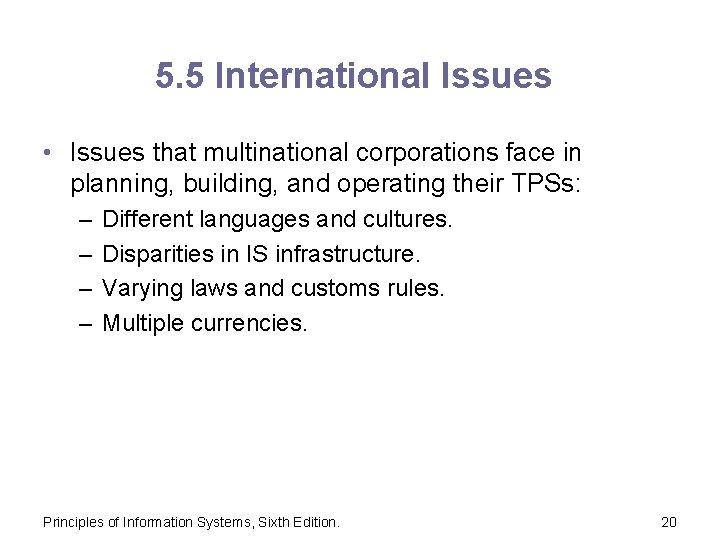 5. 5 International Issues • Issues that multinational corporations face in planning, building, and