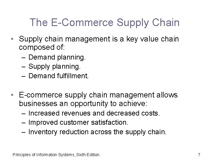 The E-Commerce Supply Chain • Supply chain management is a key value chain composed