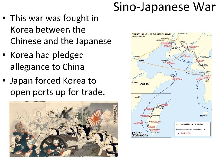  • This war was fought in Korea between the Chinese and the Japanese