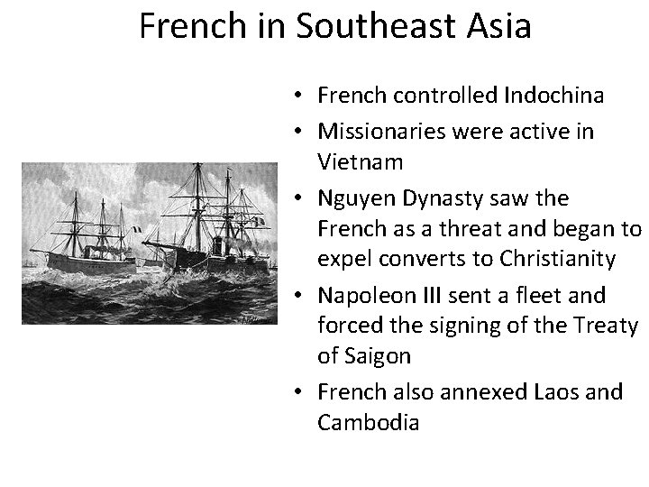 French in Southeast Asia • French controlled Indochina • Missionaries were active in Vietnam