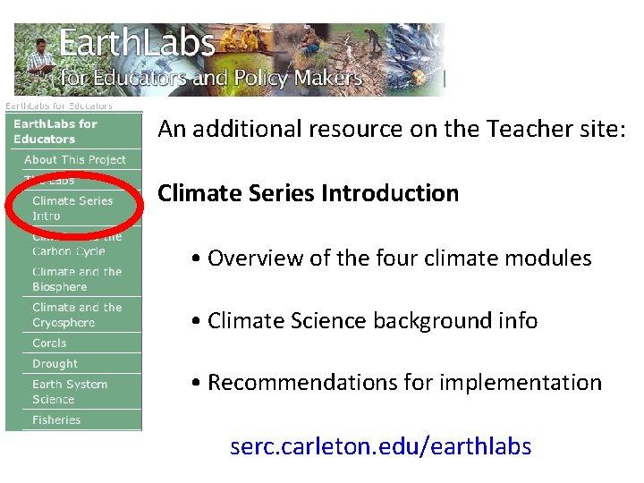 An additional resource on the Teacher site: Climate Series Introduction • Overview of the