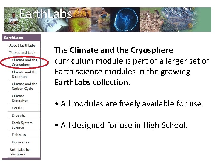 The Climate and the Cryosphere curriculum module is part of a larger set of