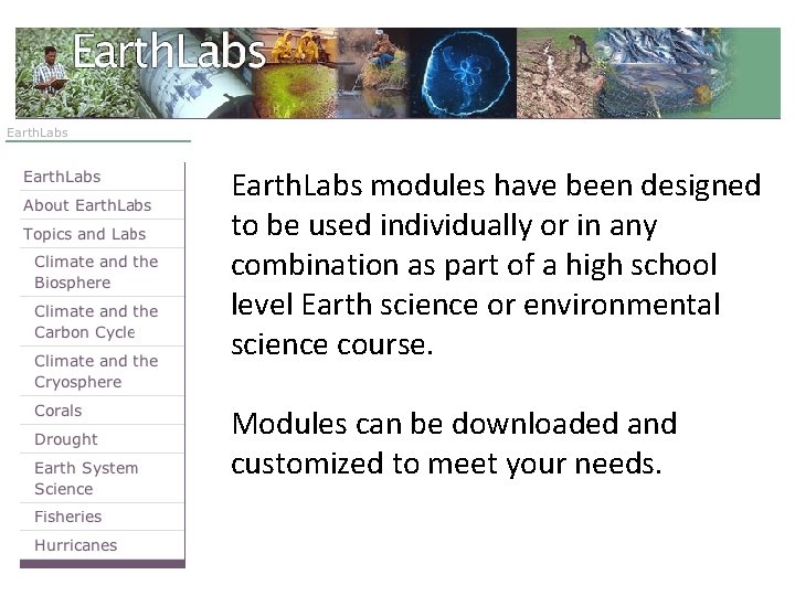 Earth. Labs modules have been designed to be used individually or in any combination