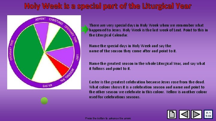 Holy Week is a special part of the Liturgical Year There are very special