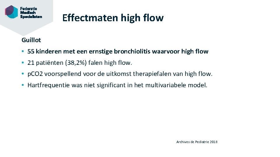 Effectmaten high flow Guillot • 55 kinderen met een ernstige bronchiolitis waarvoor high flow
