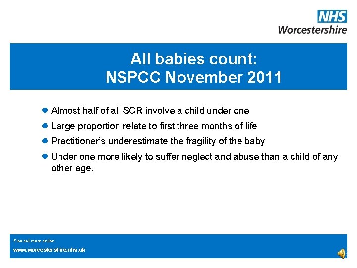 All babies count: NSPCC November 2011 ● Almost half of all SCR involve a All babies count: NSPCC November 2011 ● Almost half of all SCR involve a