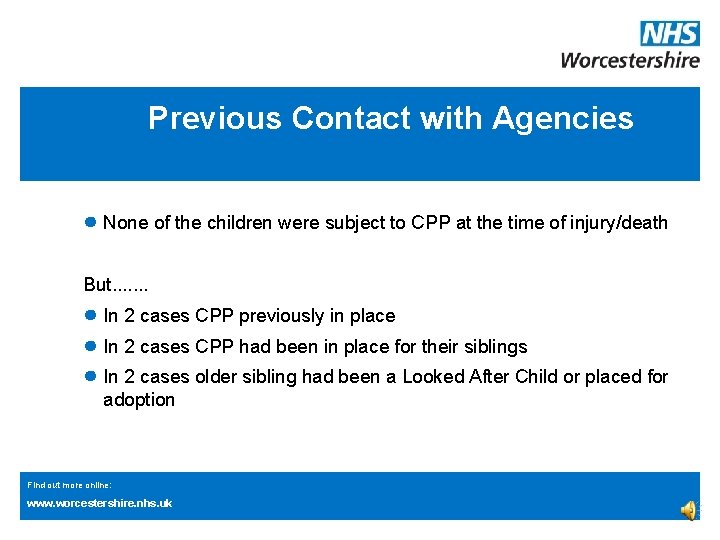 Previous Contact with Agencies ● None of the children were subject to CPP at Previous Contact with Agencies ● None of the children were subject to CPP at