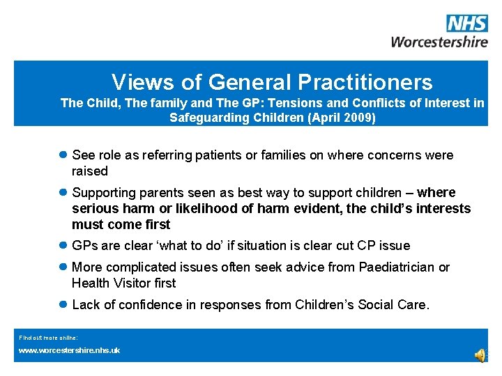 Views of General Practitioners The Child, The family and The GP: Tensions and Conflicts Views of General Practitioners The Child, The family and The GP: Tensions and Conflicts