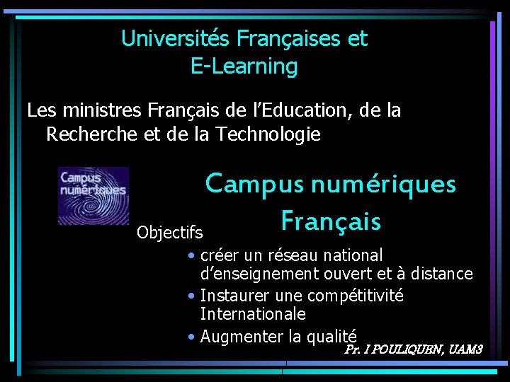 Universités Françaises et E-Learning Les ministres Français de l’Education, de la Recherche et de