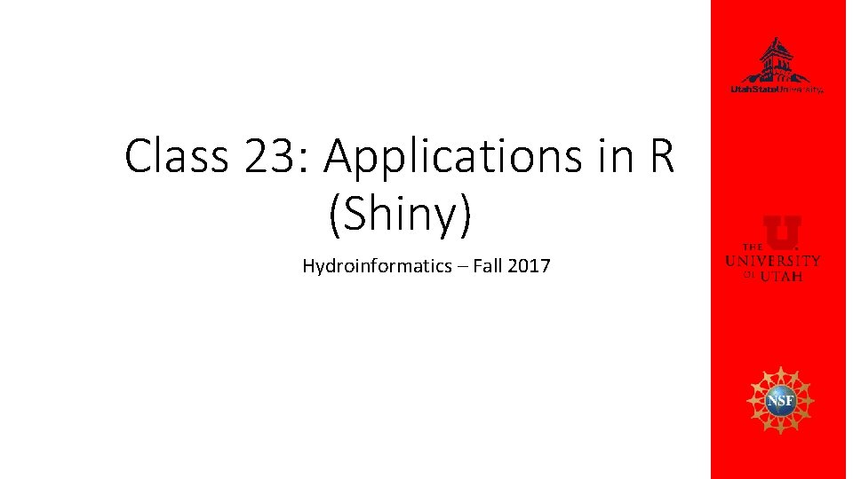Class 23: Applications in R (Shiny) Hydroinformatics – Fall 2017 