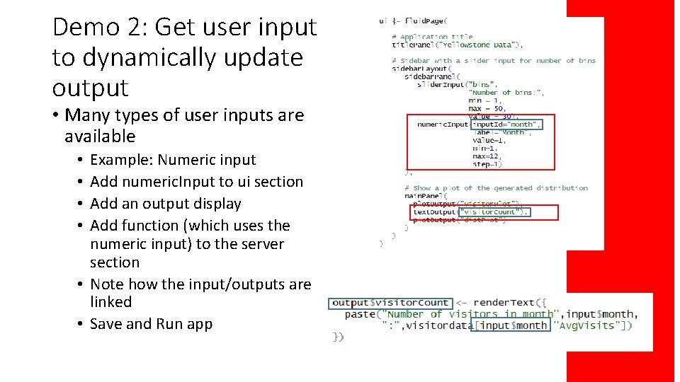 Demo 2: Get user input to dynamically update output • Many types of user