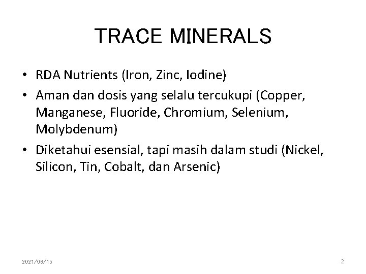 TRACE MINERALS • RDA Nutrients (Iron, Zinc, Iodine) • Aman dosis yang selalu tercukupi