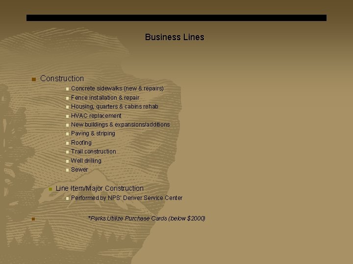 Business Lines ■ Construction ■ Concrete sidewalks (new & repairs) ■ Fence installation &