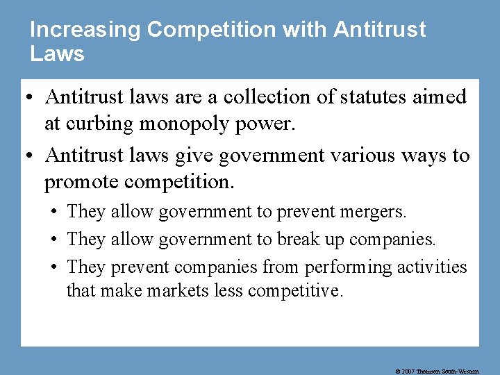 Increasing Competition with Antitrust Laws • Antitrust laws are a collection of statutes aimed