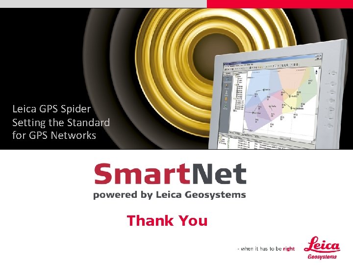 Leica GPS Spider Setting the Standard for GPS Networks Thank You 