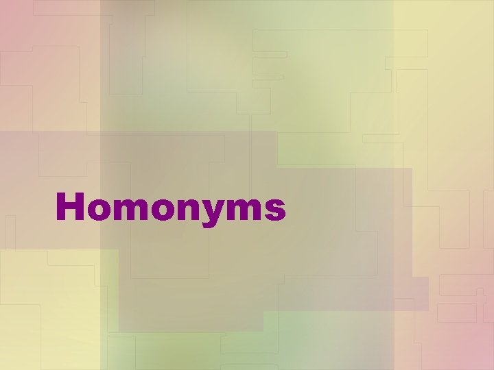 Homonyms 
