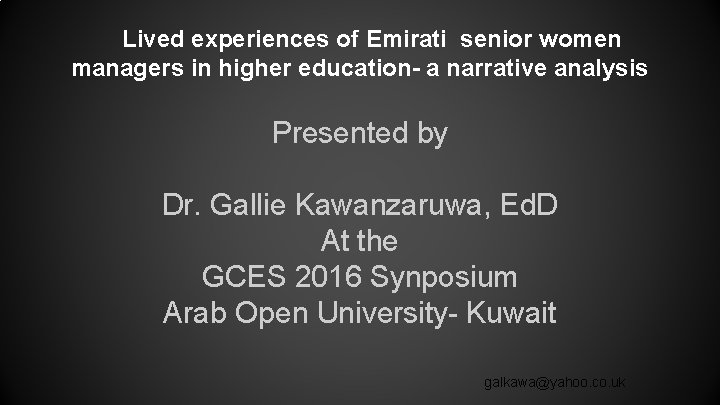 Lived experiences of Emirati senior women managers in higher education- a narrative analysis Presented