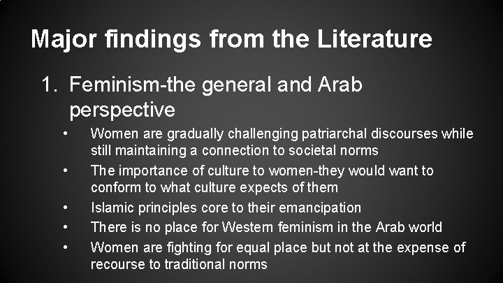 Major findings from the Literature 1. Feminism-the general and Arab perspective • • •